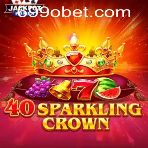 Descubra a Emoção de 40SparklingCrown no 6990BET.com
